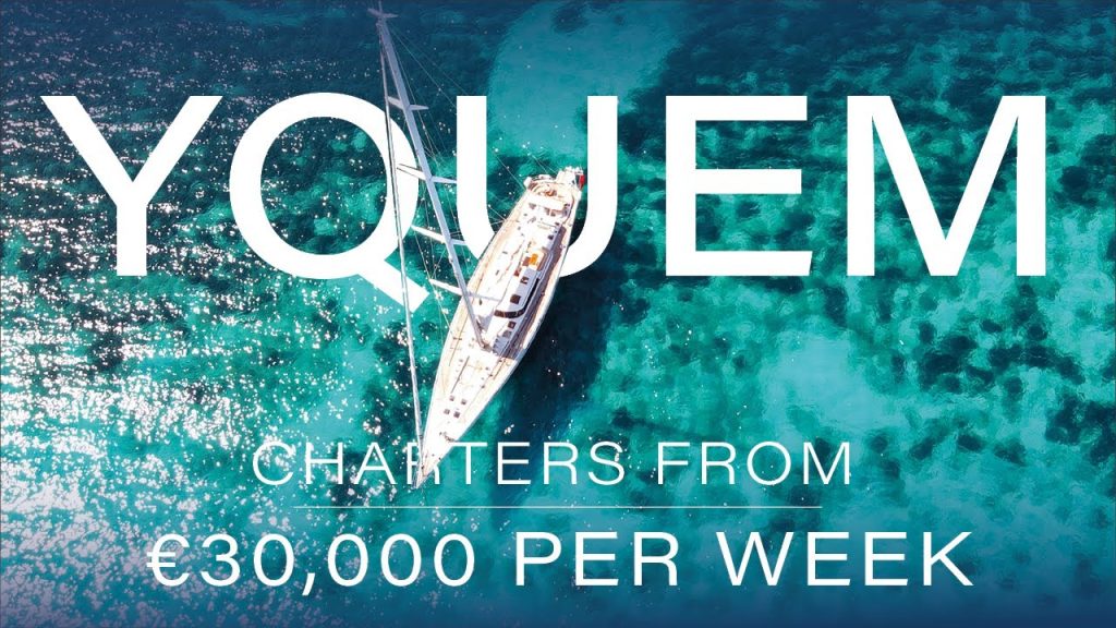 S/Y YQUEM | AVAILABLE FOR CHARTER