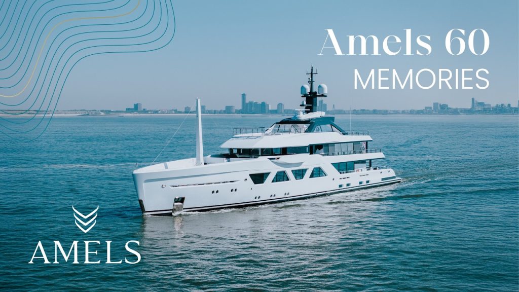 Amels 60 MEMORIES sets sail on open waters for the first time